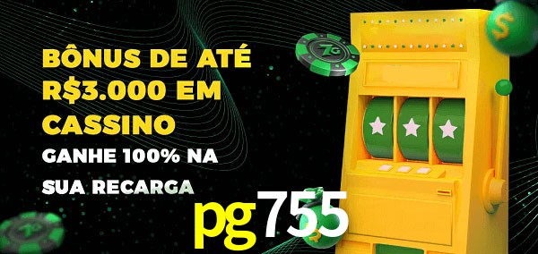 pg755 melhor bônus de depósito